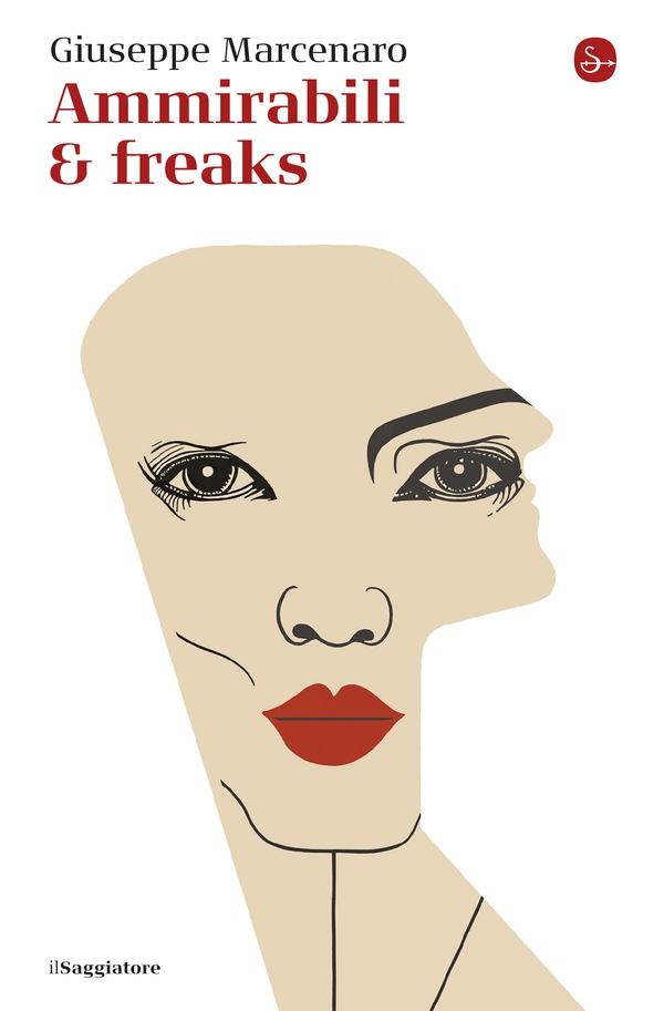 Ammirabili & freaks - Librerie.coop