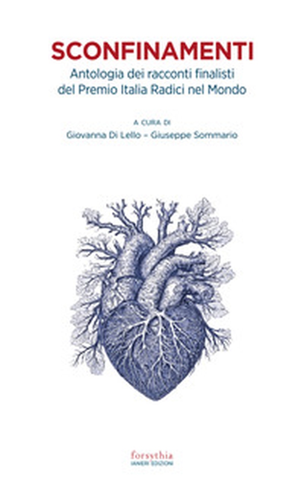 Sconfinamenti. Antologia dei racconti finalisti del Premio Italia Radici nel Mondo - Librerie.coop Sconfinamenti. Antologia dei racconti finalisti del Premio Italia Radici nel Mondo - Librerie.coop