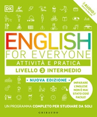 English for everyone. Livello 3° intermedio. Attività e pratica - Librerie.coop