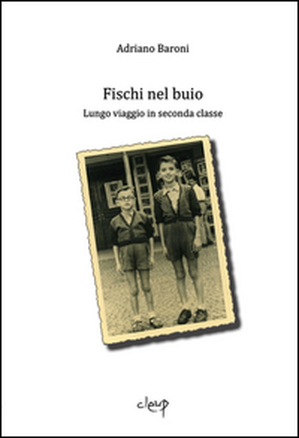 Fischi nel buio. Lungo viaggio in seconda classe - Librerie.coop Fischi nel buio. Lungo viaggio in seconda classe - Librerie.coop