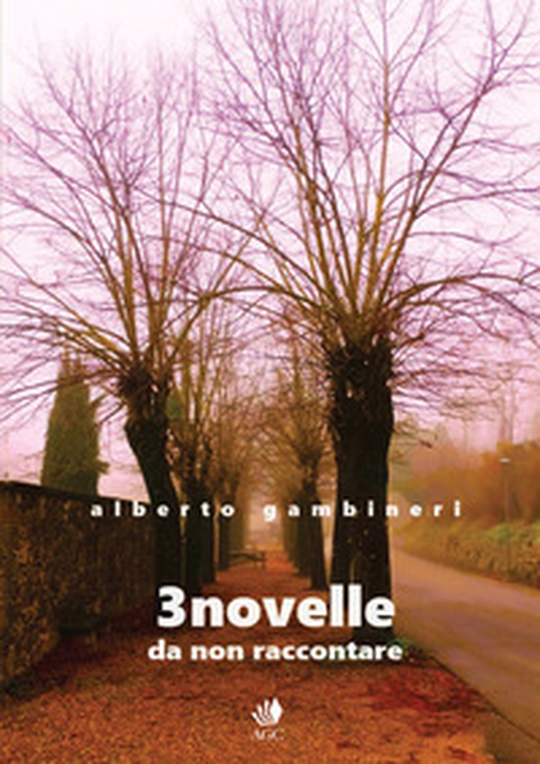 3 novelle. Da non raccontare - Librerie.coop 3 novelle. Da non raccontare - Librerie.coop