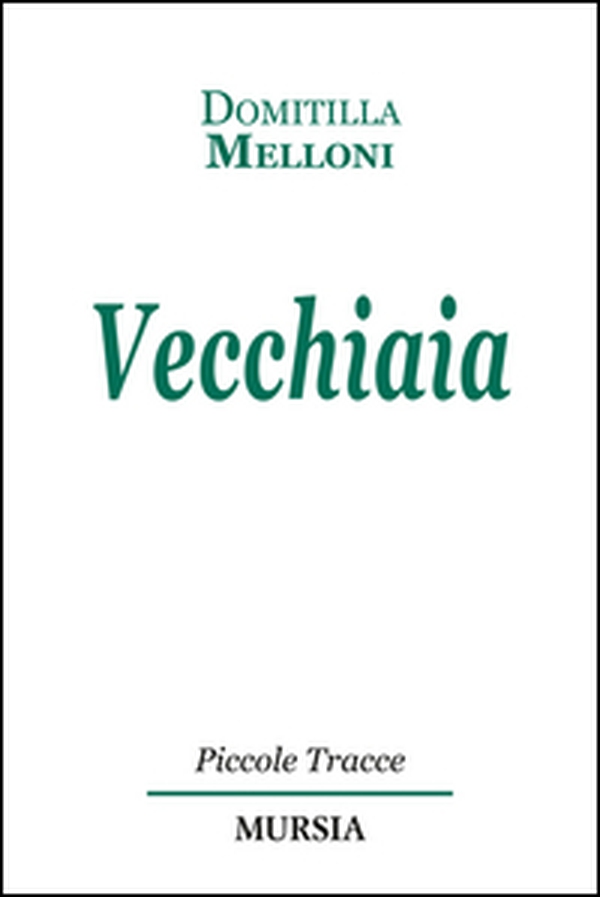 Vecchiaia - Librerie.coop Vecchiaia - Librerie.coop