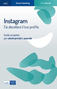 Instagram. Fai decollare il tuo profilo. Guida completa per utenti privati e aziende - Librerie.coop Instagram. Fai decollare il tuo profilo. Guida completa per utenti privati e aziende - Librerie.coop