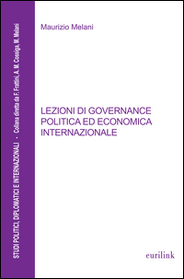 Lezioni di governance politica ed economica internazionale - Librerie.coop Lezioni di governance politica ed economica internazionale - Librerie.coop