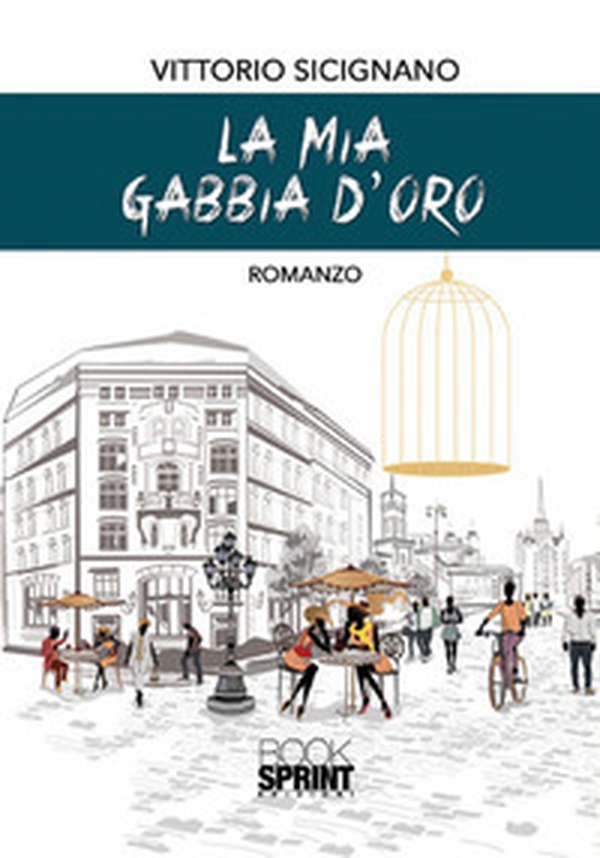 La mia gabbia d'oro - Librerie.coop La mia gabbia d'oro - Librerie.coop