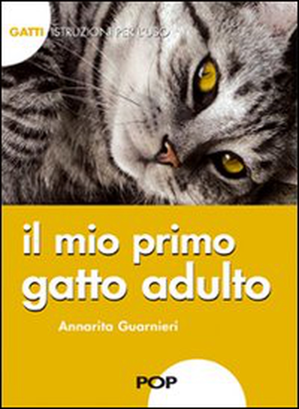 Il mio primo gatto adulto. Gatti. Istruzioni per l'uso - Librerie.coop Il mio primo gatto adulto. Gatti. Istruzioni per l'uso - Librerie.coop