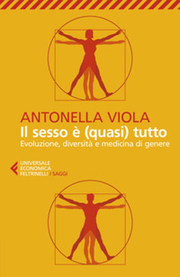 Il sesso è (quasi) tutto. Evoluzione, diversità e medicina di genere - Librerie.coop Il sesso è (quasi) tutto. Evoluzione, diversità e medicina di genere - Librerie.coop