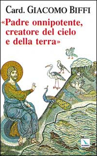 Padre onnipotente creatore del cielo e della terra - Librerie.coop Padre onnipotente creatore del cielo e della terra - Librerie.coop
