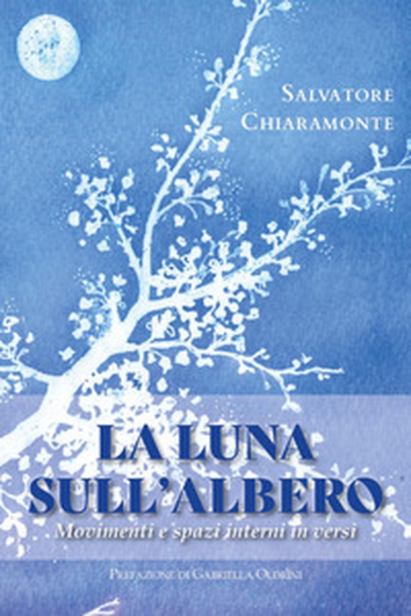 La luna sull'albero. Movimenti e spazi interni in versi - Librerie.coop La luna sull'albero. Movimenti e spazi interni in versi - Librerie.coop