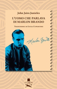 L'uomo che parlava di Marlon Brando - Librerie.coop