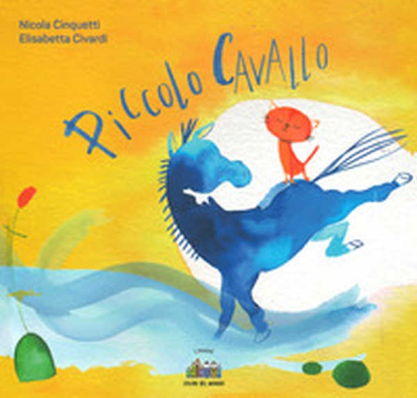 Piccolo cavallo - Librerie.coop Piccolo cavallo - Librerie.coop