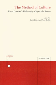 The method of culture. Ernst Cassirer's philosophy of symbolic forms - Librerie.coop