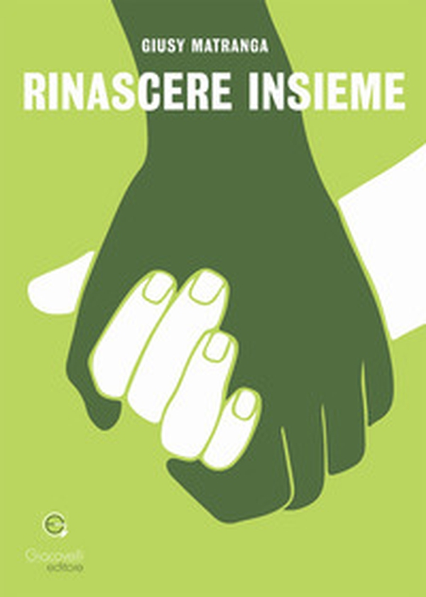Rinascere insieme - Librerie.coop Rinascere insieme - Librerie.coop