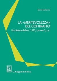 La «meritevolezza» del contratto. Una lettura dell'art. 1322, comma 2, c.c. - Librerie.coop