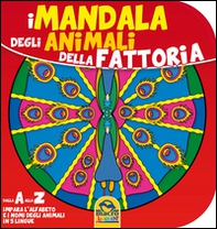 Mandala degli animali della fattoria. Dalla A alla Z impara l'alfabeto e i nomi degli animali in 5 lingue - Librerie.coop