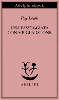 Una passeggiata con Mr Gladstone - Librerie.coop Una passeggiata con Mr Gladstone - Librerie.coop