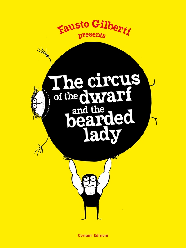 The circus of the dwarf and the bearded lady - Librerie.coop The circus of the dwarf and the bearded lady - Librerie.coop