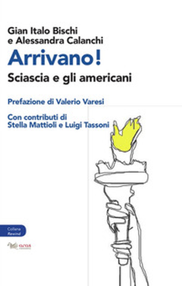 Arrivano! Sciascia e gli americani - Librerie.coop Arrivano! Sciascia e gli americani - Librerie.coop