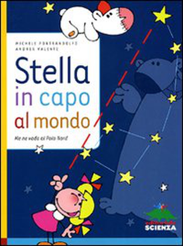 Stella in capo al mondo. Me ne vado al Polo Nord - Librerie.coop Stella in capo al mondo. Me ne vado al Polo Nord - Librerie.coop