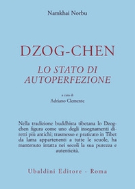 Dzog-chen. Lo stato di autoperfezione - Librerie.coop Dzog-chen. Lo stato di autoperfezione - Librerie.coop