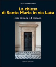 La chiesa di Santa Maria in via Lata. Note di storia e di restauro - Librerie.coop La chiesa di Santa Maria in via Lata. Note di storia e di restauro - Librerie.coop