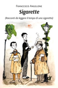 Sigarette (Racconti da leggere il tempo di una sigaretta) - Librerie.coop
