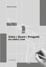 Città. Genti. Progetti dall'America latina - Librerie.coop