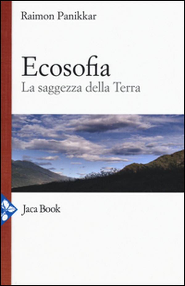 Ecosofia. La saggezza della terra - Librerie.coop Ecosofia. La saggezza della terra - Librerie.coop