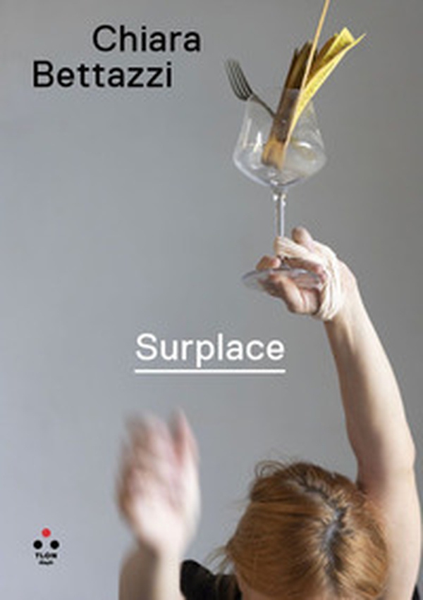 Chiara Bettazzi. Surplace. Catalogo della mostra (Roma, 5 maggio-2 ottobre 2022) - Librerie.coop Chiara Bettazzi. Surplace. Catalogo della mostra (Roma, 5 maggio-2 ottobre 2022) - Librerie.coop