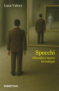 Specchi. Filosofia e nuove tecnologie - Librerie.coop