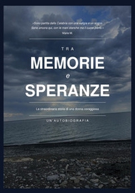Tra memorie e speranze - Librerie.coop