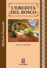 L'eredità del bosco - Librerie.coop L'eredità del bosco - Librerie.coop