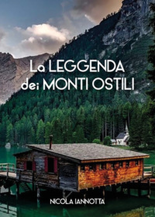La leggenda dei monti ostili - Librerie.coop La leggenda dei monti ostili - Librerie.coop
