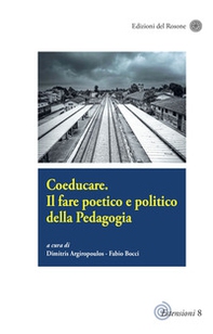 Coeducare. Il fare poetico e politico della pedagogia - Librerie.coop