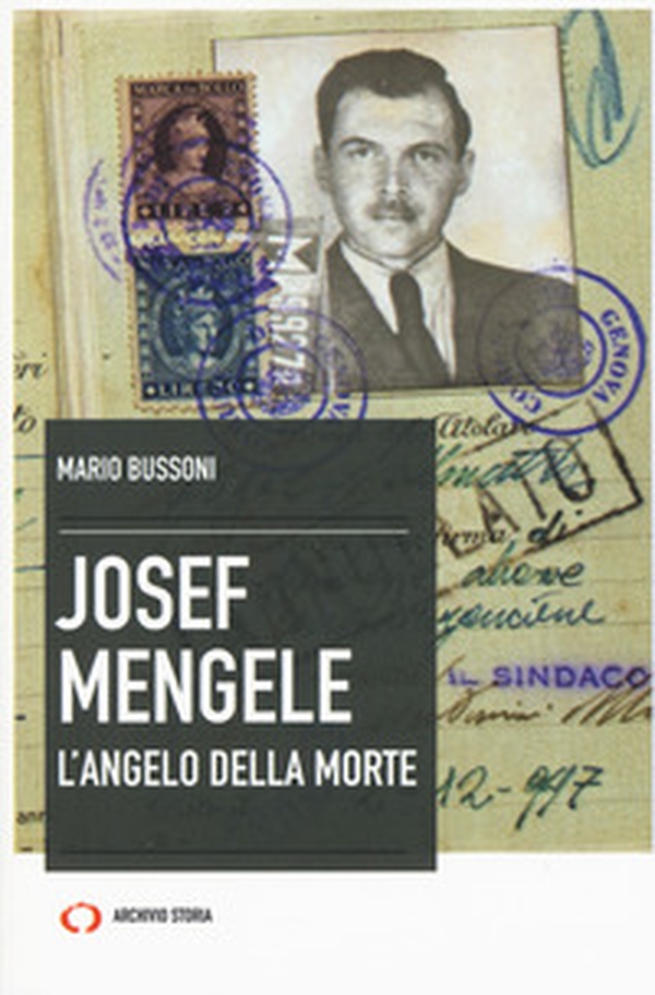 Josef Mengele. L'angelo della morte - Librerie.coop Josef Mengele. L'angelo della morte - Librerie.coop