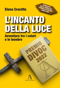 L'incanto della luce. Avventura tra i colori e le tenebre - Librerie.coop L'incanto della luce. Avventura tra i colori e le tenebre - Librerie.coop
