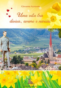Una vita tra divisa, amore e narcisi - Librerie.coop