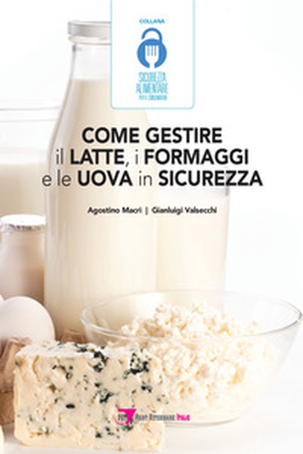 Come gestire il latte, i formaggi e le uova in sicurezza - Librerie.coop