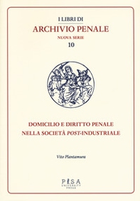 Domicilio e diritto penale nella società post-industriale - Librerie.coop Domicilio e diritto penale nella società post-industriale - Librerie.coop