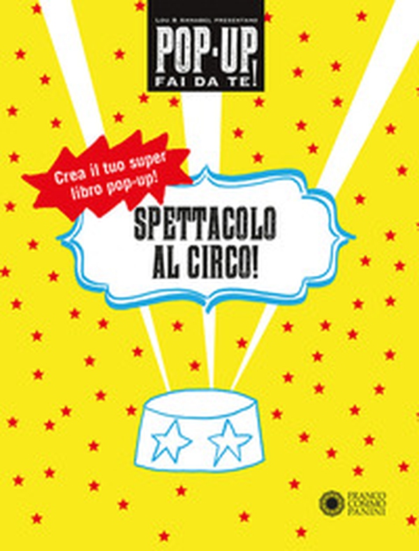 Spettacolo al circo! Pop-up fai da te! - Librerie.coop Spettacolo al circo! Pop-up fai da te! - Librerie.coop