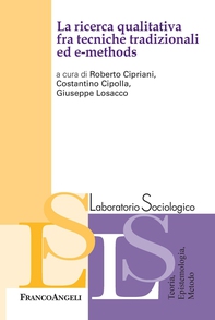 La ricerca qualitativa fra tecniche tradizionali ed e-methods - Librerie.coop La ricerca qualitativa fra tecniche tradizionali ed e-methods - Librerie.coop