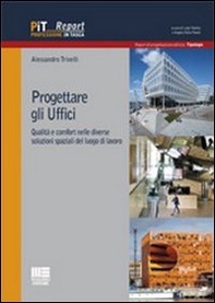Progettare gli uffici. Qualità e comfort nelle diverse soluzioni del luogo di lavoro - Librerie.coop Progettare gli uffici. Qualità e comfort nelle diverse soluzioni del luogo di lavoro - Librerie.coop