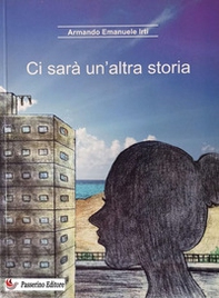 Ci sarà un'altra storia - Librerie.coop Ci sarà un'altra storia - Librerie.coop