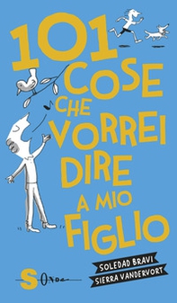 101 cose che vorrei dire a mio figlio - Librerie.coop