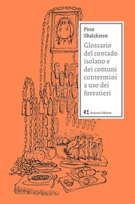 Glossario del contado isolano e dei comuni contermini a uso dei forestieri - Librerie.coop