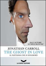 The ghost in love. Il fantasma che si innamorò - Librerie.coop