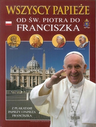 Tutti i papi. Da san Pietro a Francesco. Ediz. polacca - Librerie.coop Tutti i papi. Da san Pietro a Francesco. Ediz. polacca - Librerie.coop