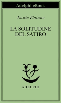 La solitudine del satiro - Librerie.coop