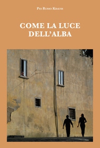 Come la luce dell'alba - Librerie.coop