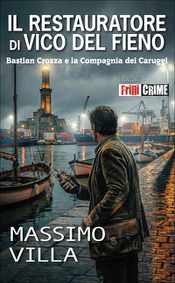 Il restauratore di Vico del Fieno - Librerie.coop